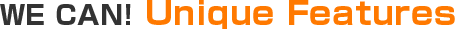 WE CAN! Unique Features