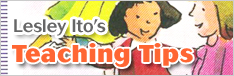 Lesley Ito's Teaching Tips